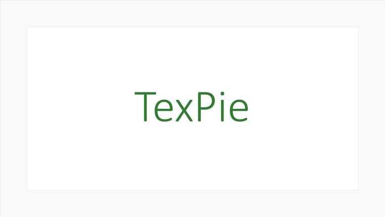grüner Schriftzug des Projekttitels "TexPie"